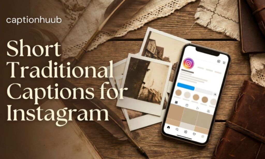 Short Traditional Captions for Instagram