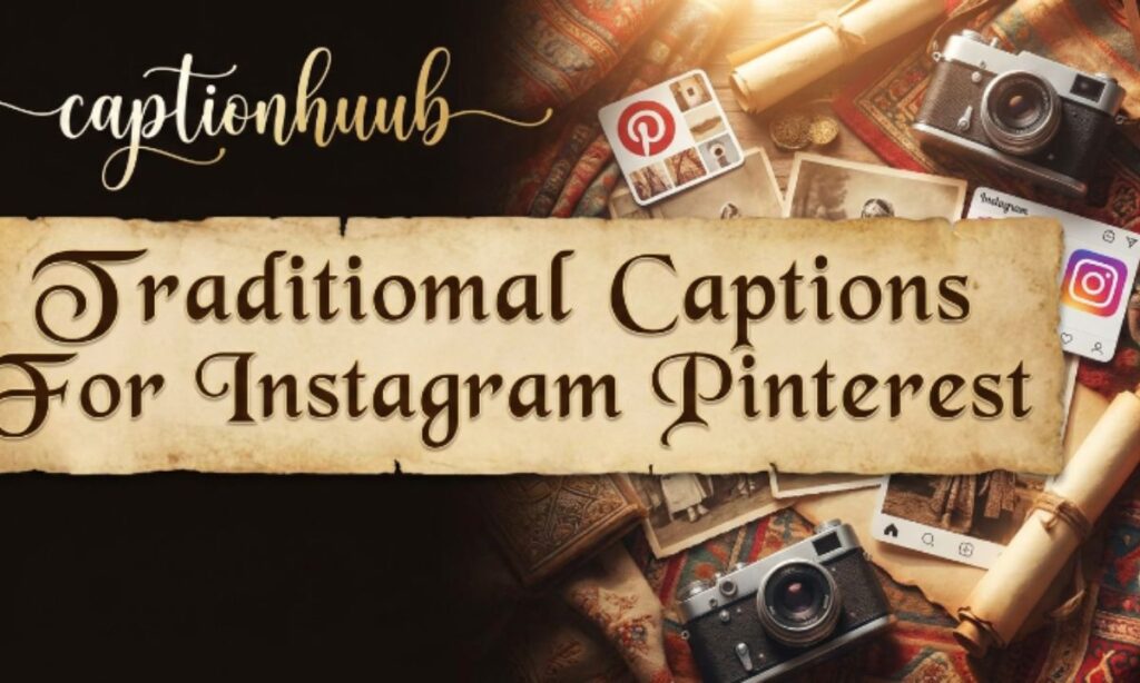 Traditional Captions For Instagram Pinterest