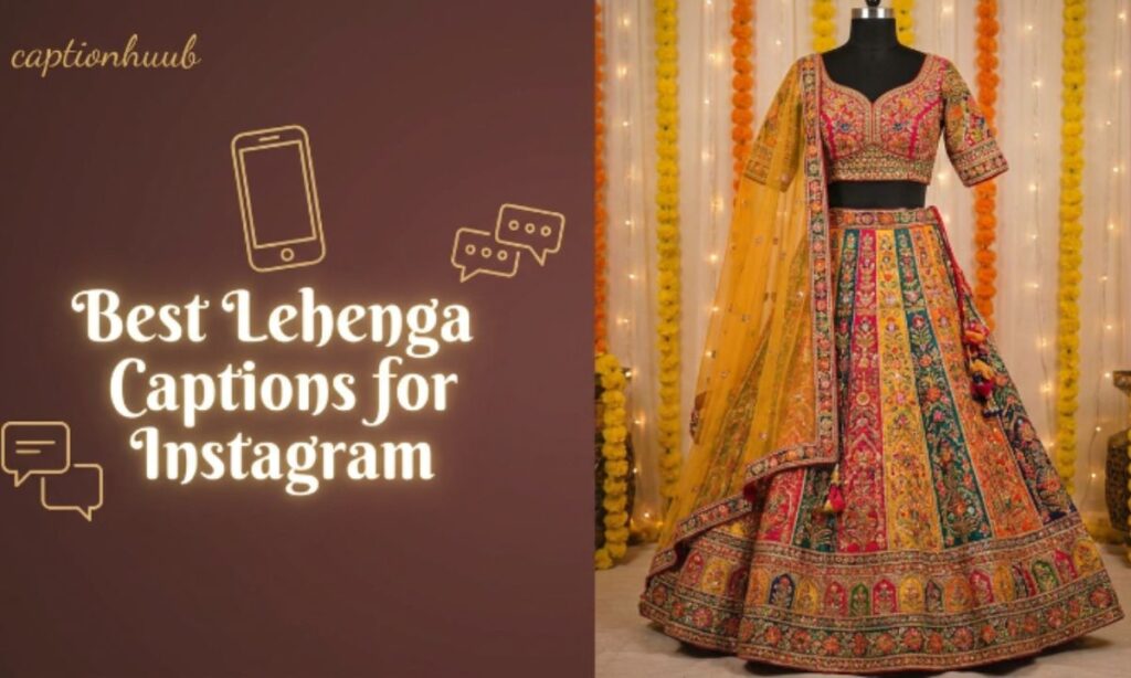 Best Lehenga Captions for Instagram
