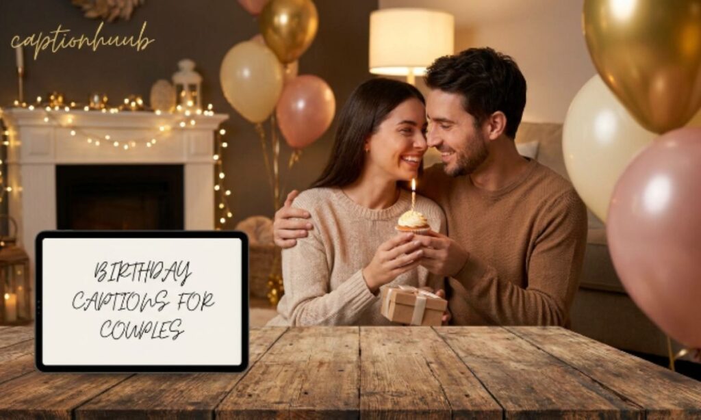Birthday Captions For Couples