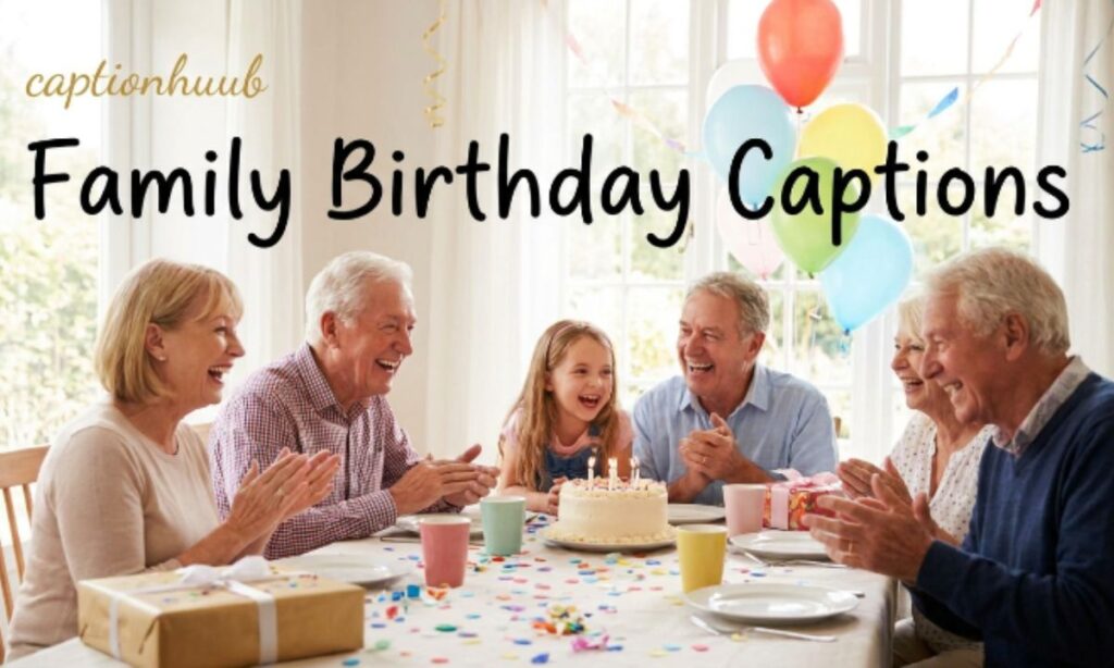 Family Birthday Captions