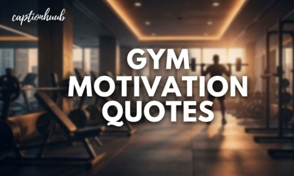 Gym Motivation Quotes